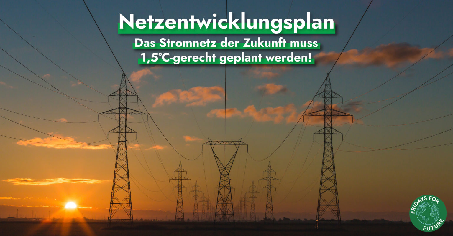 Netzentwicklung - das Stromnetz muss 1,5°C-gerecht werden!