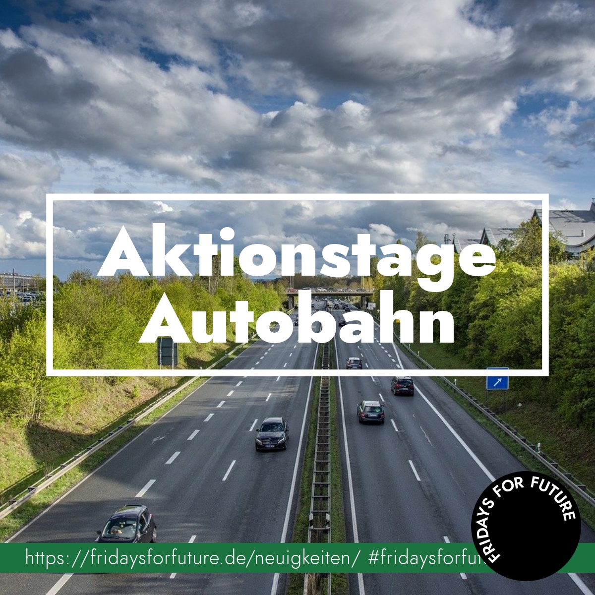 Erzähl mal: Aktionstage Autobahn – Interview mit einem Mitorganisator